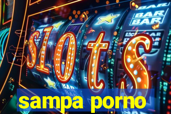 sampa porno